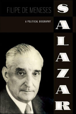 Salazar: A Political Biography