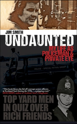 Undaunted: My Life as Policeman and Private Eye