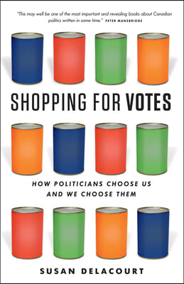 Shopping for Votes: How Politicians Choose Us and We Choose Them