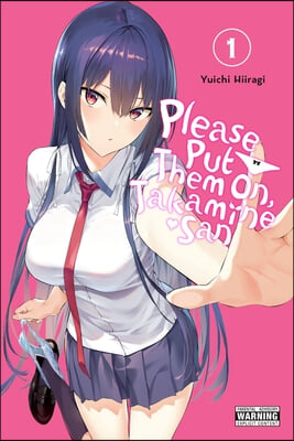 Please Put Them On, Takamine-San, Vol. 1