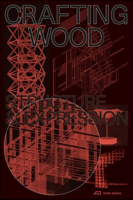 Crafting Wood: Structure and Expression