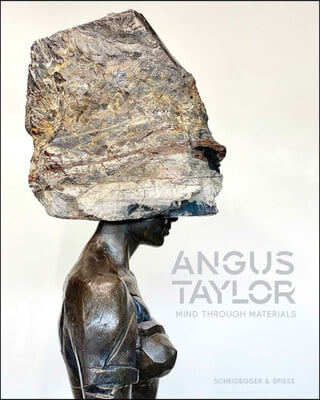 Angus Taylor: Mind Through Materials