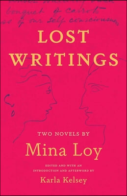 Lost Writings: Two Novels by Mina Loy