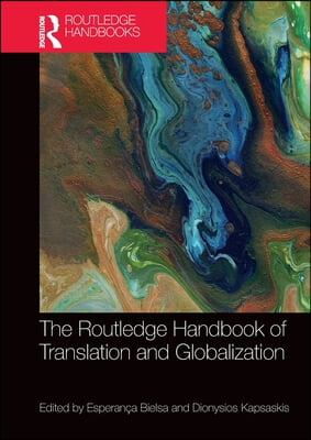 Routledge Handbook of Translation and Globalization