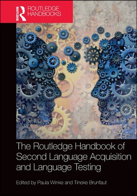 Routledge Handbook of Second Language Acquisition and Language Testing