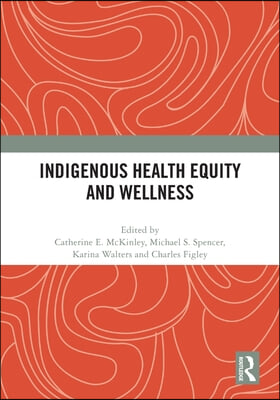 Indigenous Health Equity and Wellness