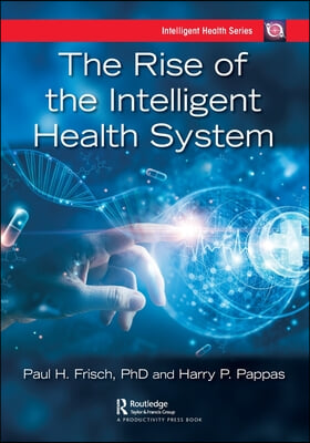 Rise of the Intelligent Health System