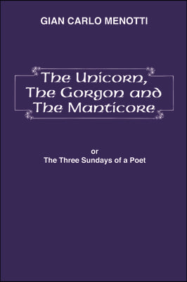 The Unicorn, the Gorgon and the Manticore