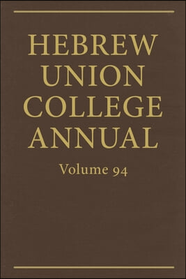 Hebrew Union College Annual Vol. 94 (2023)