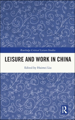 Leisure and Work in China