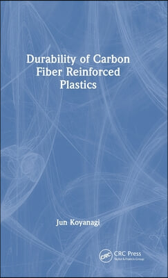 Durability of Carbon Fiber Reinforced Plastics