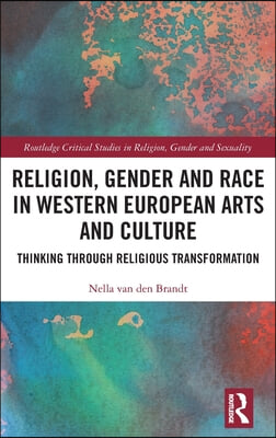 Religion, Gender and Race in Western European Arts and Culture