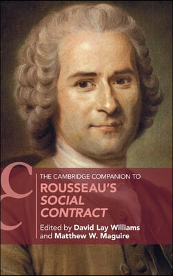 The Cambridge Companion to Rousseau's Social Contract