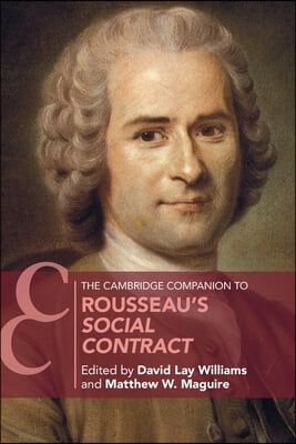 The Cambridge Companion to Rousseau&#39;s Social Contract