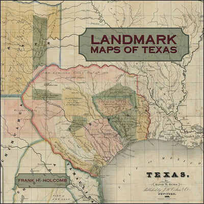 Landmark Maps of Texas: The Frank and Carol Holcomb Collection