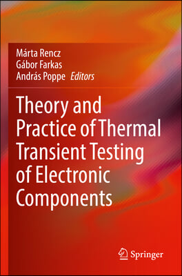 Theory and Practice of Thermal Transient Testing of Electronic Components