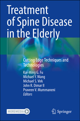 Treatment of Spine Disease in the Elderly: Cutting Edge Techniques and Technologies