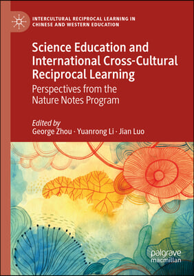 Science Education and International Cross-Cultural Reciprocal Learning: Perspectives from the Nature Notes Program