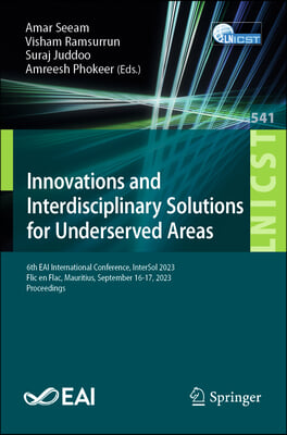 Innovations and Interdisciplinary Solutions for Underserved Areas: 6th Eai International Conference, Intersol 2023, Flic En Flac, Mauritius, September
