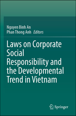 Laws on Corporate Social Responsibility and the Developmental Trend in Vietnam