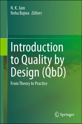 Introduction to Quality by Design (Qbd): From Theory to Practice