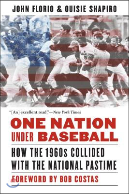 One Nation Under Baseball: How the 1960s Collided with the National Pastime