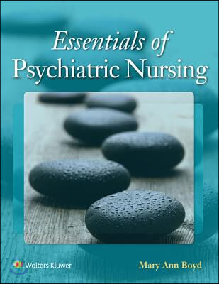 Essentials of Psychiatric Nursing: Contemporary Practice