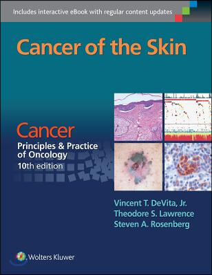 Cancer of the Skin: Cancer: Principles &amp; Practice of Oncology, 10th Edition