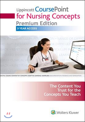 Nursing Concepts Coursepoint + Nursing Diagnosis, 14th Ed. + Karch&#39;s Focus on Nursing Pharmacology Prepu, 6th Ed. + Lippincott Docucare One-year Access, Etc.