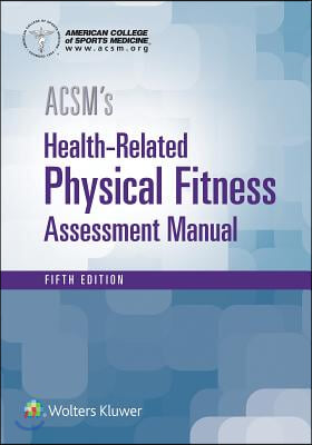 Acsm&#39;s Health-Related Physical Fitness Assessment