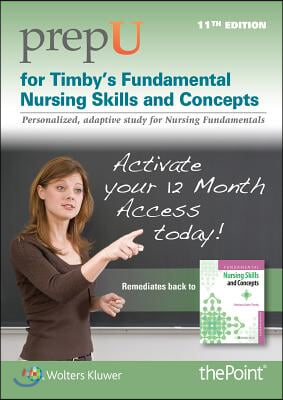 Timby's Fundamental Nursing Skills and Concepts PrepU Access Code