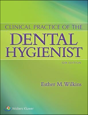 Wilkins Clinical Practice of the Dental Hygienist