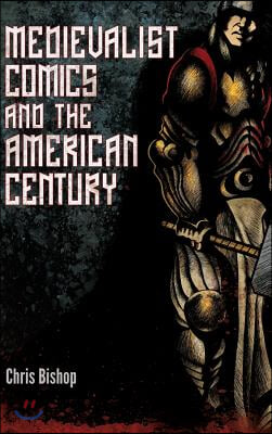 Medievalist Comics and the American Century