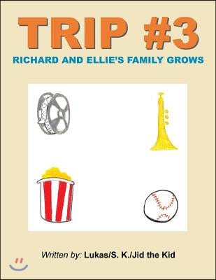 Trip #3: Richard and Ellie&#39;s Family Grows