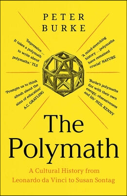 The Polymath: A Cultural History from Leonardo Da Vinci to Susan Sontag