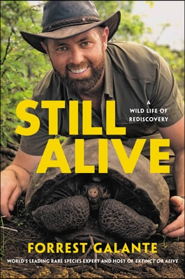 Still Alive: A Wild Life of Rediscovery