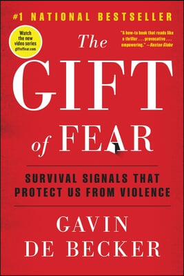 The Gift of Fear: Survival Signals That Protect Us from Violence