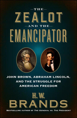 The Zealot and the Emancipator