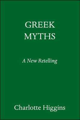 Greek Myths: A New Retelling