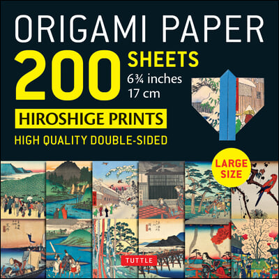 Origami Paper 200 Sheets Hiroshige Prints 6 3/4" (17 CM): Large Tuttle Origami Paper: High-Quality Double Sided Origami Sheets Printed with 12 Differe