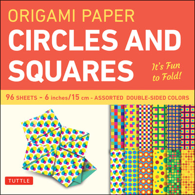 The Origami Paper Circles and Squares 96 Sheets 6&quot; (15 cm)