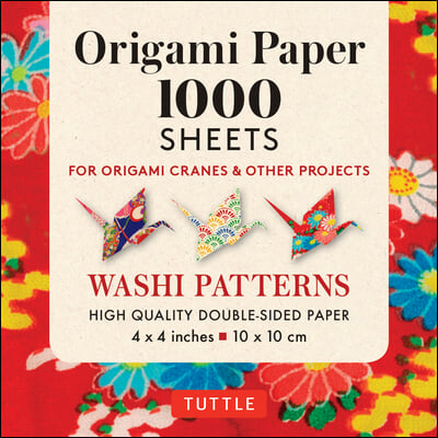 Origami Paper Washi Patterns 1,000 Sheets 4 (10 CM): Tuttle Origami Paper: High-Quality Double-Sided Origami Sheets Printed with 12 Different Designs