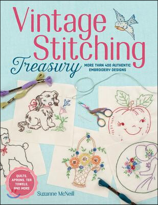 Vintage Stitching Treasury: More Than 400 Authentic Embroidery Designs