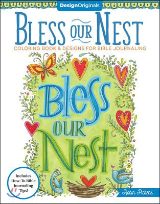 Bless Our Nest Coloring Book: Including Designs for Bible Journaling