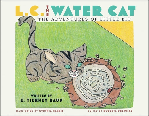 L.C. the Water Cat: The Adventures of Little Bit