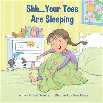 Shh...Your Toes Are Sleeping