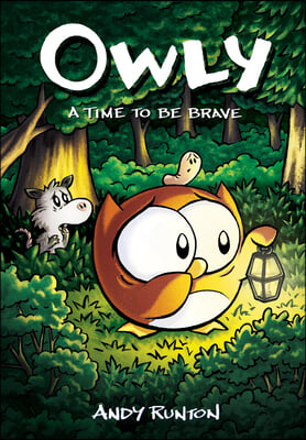 A Time to Be Brave: A Graphic Novel (Owly #4): Volume 4