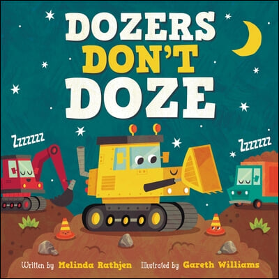 Dozers Don&#39;t Doze