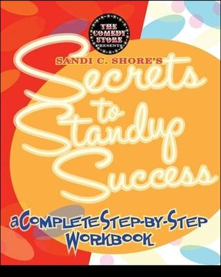 Sandi C. Shore's Secrets to Stand-Up Success