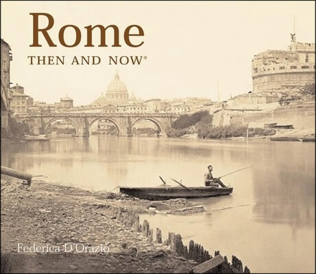 Rome Then and Now